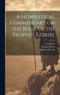 Produktbild: A Homiletical Commentary on the Book of the Prophet Ezekiel