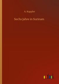 Produktbild: Sechs Jahre in Surinam