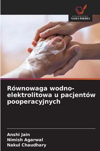 Produktbild: R&oacute;wnowaga wodno-elektrolitowa u pacjent&oacute;w pooperacyjnych