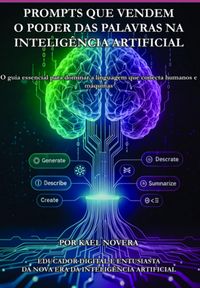 Produktbild: Prompts Que Vendem: O Poder Das Palavras Na Intelig&ecirc;ncia Artificial