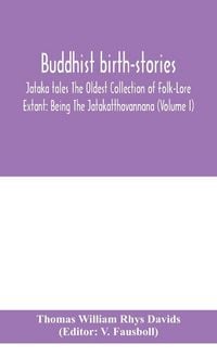 Produktbild: Buddhist Birth-Stories; Jataka Tales The Oldest Collection Of Folk-Lore Extant