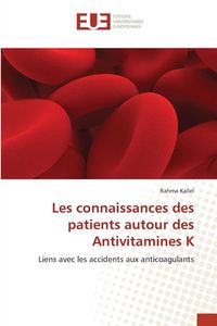 Produktbild: Les connaissances des patients autour des Antivitamines K