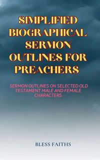 Produktbild: Simplified Biographical Sermon Outlines For Preachers