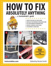 Bild vom Artikel How to Fix Absolutely Anything: A Homeownera's Guide vom Autor Instructables com