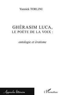Produktbild: Gh&eacute;rasim Luca, le po&egrave;te de la voix : ontologie et &eacute;rotisme