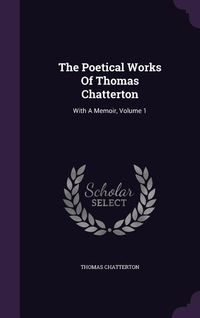 Produktbild: The Poetical Works Of Thomas Chatterton