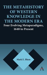 Produktbild: The Metahistory of Western Knowledge in the Modern Era