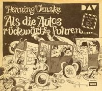 Produktbild: Als die Autos r&uuml;ckw&auml;rts fuhren &hellip;