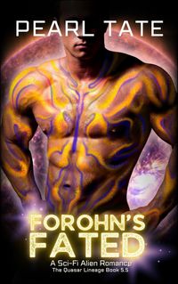 Produktbild: Forohn's Fated - A Sci-Fi Alien Romance (The Quasar Lineage, #5.5)