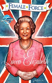 Produktbild: Female Force: Queen of England: Elizabeth II Vol.1 # 1