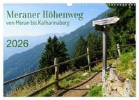 Produktbild: Meraner H&ouml;henweg von Meran bis Katharinaberg (Wandkalender 2026 DIN A3 quer), CALVENDO Monatskalender