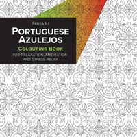 Bild vom Artikel Portuguese Azulejos Coloring Book for Relaxation, Meditation and Stress-Relief vom Autor Fedya Ili
