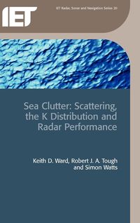Produktbild: Sea Clutter: Scattering, the K Distribution and Radar Performance