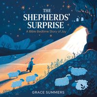 Produktbild: The Shepherds' Surprise: A Bible Bedtime Story of Joy (Angels & Miracles Bedtime Stories, #10)