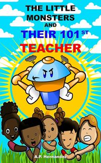 The Little Monsters and Their 101st Teacher