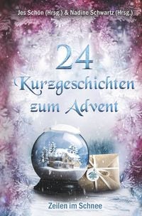 Produktbild: 24 Kurzgeschichten zum Advent - Zeilen im Schnee