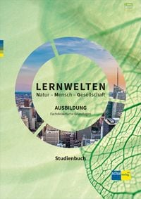 Produktbild: LERNWELTEN Natur - Mensch - Gesellschaft AUSBILDUNG