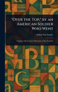 Produktbild: "Over the Top," by an American Soldier Who Went