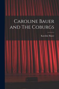 Produktbild: Caroline Bauer and The Coburgs