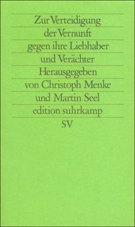 Bild vom Artikel Zur Verteidigung der Vernunft gegen ihre Liebhaber und Verächter vom Autor Christoph Menke