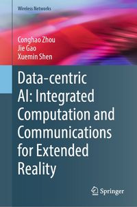 Produktbild: Data-centric AI: Integrated Computation and Communications for Extended Reality