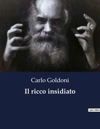 Bild vom Artikel Il ricco insidiato vom Autor Carlo Goldoni