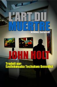 Produktbild: L'Art Du Meurtre (Kendall, #8)