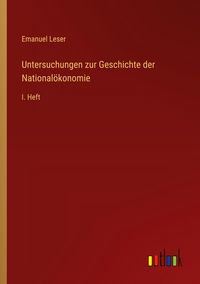 Produktbild: Untersuchungen zur Geschichte der National&ouml;konomie