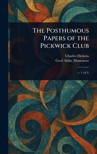 Produktbild: The Posthumous Papers of the Pickwick Club