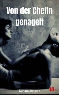 Produktbild: Von der Chefin genagelt