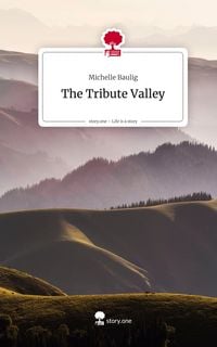Produktbild: The Tribute Valley. Life is a Story - story.one