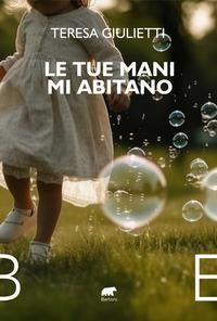 Produktbild: Le tue mani mi abitano
