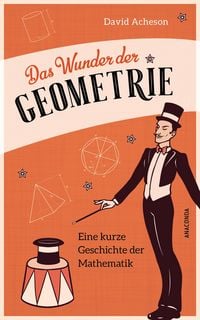 Produktbild: Das Wunder der Geometrie. Eine kurze Geschichte der Mathematik