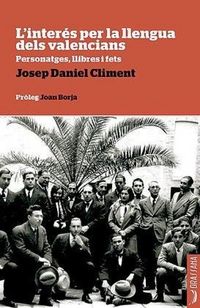 Produktbild: L'inter&eacute;s per la llengua dels valencians : personatges, llibres i fets