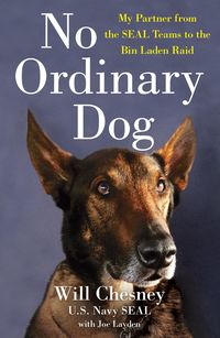 Bild vom Artikel No Ordinary Dog: My Partner from the Seal Teams to the Bin Laden Raid vom Autor Will Chesney