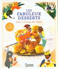 Produktbild: Les fabuleux desserts des contes de f&eacute;es