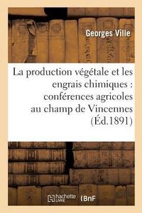 Produktbild: La Production V&eacute;g&eacute;tale Et Les Engrais Chimiques