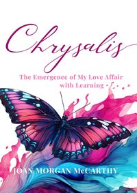 Produktbild: Chrysalis: The Emergence of My Love Affair with Learning
