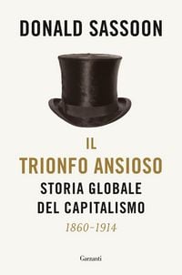 Produktbild: Il trionfo ansioso. Storia globale del capitalismo