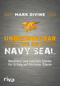 Bild vom Artikel Unbezwingbar wie ein Navy SEAL vom Autor Mark Divine