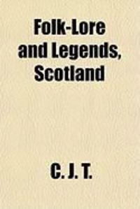 Produktbild: Folk-Lore and Legends, Scotland