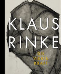Produktbild: Klaus Rinke. Die vierte Kraft