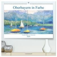 Produktbild: Oberbayern in Farbe - Gemalte Bilder vom Alpenrand (hochwertiger Premium Wandkalender 2026 DIN A2 quer), Kunstdruck in Hochglanz