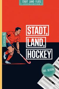 Produktbild: Stadt, Land, Hockey - 105 Seiten - Stadt-Land-Fluss-Spezialedition f&uuml;r Hockeyspieler