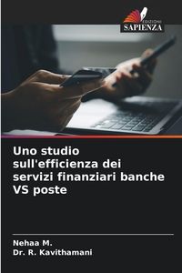 Produktbild: Uno studio sull'efficienza dei servizi finanziari banche VS poste