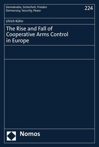 Produktbild: The Rise and Fall of Cooperative Arms Control in Europe