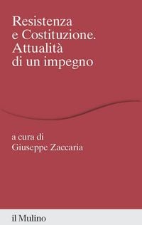 Produktbild: Resistenza e costituzione. Attualit&agrave; di un impegno
