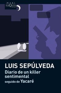 Bild vom Artikel Diario de un killer sentimental - seguido de Yacaré vom Autor Luis Sepulveda