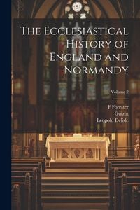 Produktbild: The Ecclesiastical History of England and Normandy; Volume 2