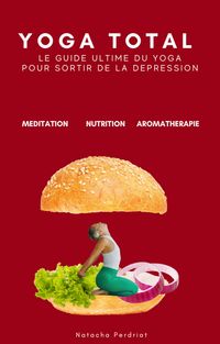 Produktbild: YOGA TOTAL: Le guide ultime du yoga pour sortir de la d&eacute;pression
